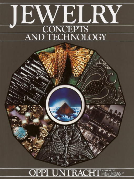 Title details for Jewelry Concepts & Technology by Oppi Untracht - Available